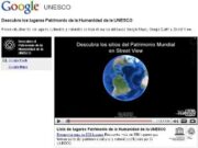 Google y la UNESCO muestran los lugares Patrimonio de la Humanidad en Google Maps y Google Earth