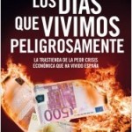 los-dias-que-vivimos-peligrosamente_9788408006916