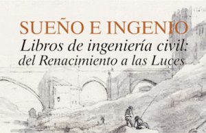 Conferencia Sueño e ingenio. Libros de ingeniería civil en la BNE