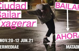 Arranca ‘Ciudad Bailar · Exagerar’, en Matadero Madrid
