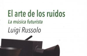 «El arte de los ruidos» de Luigi Russolo editado por Casimiro