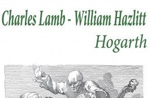 Hogarth según Charles Lamb y William Hazlitt de la editorial Casimiro