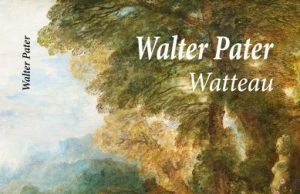 «Walter Pater. Watteau»