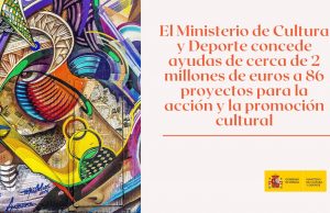 Cultura concede ayudas de 2 millones de euros a 86 proyectos