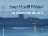 La soberanía del arte. James McNeill Whistler publicado por Casimiro Libros