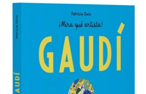 Antoni Gaudí ¡Mira qué artista! de Patricia Geis