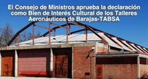 Los Talleres Aeronáuticos de Barajas-TABSA, Bien de Interés Cultural