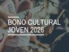 Más de 300.000 jóvenes ya han solicitado el Bono Cultural Joven